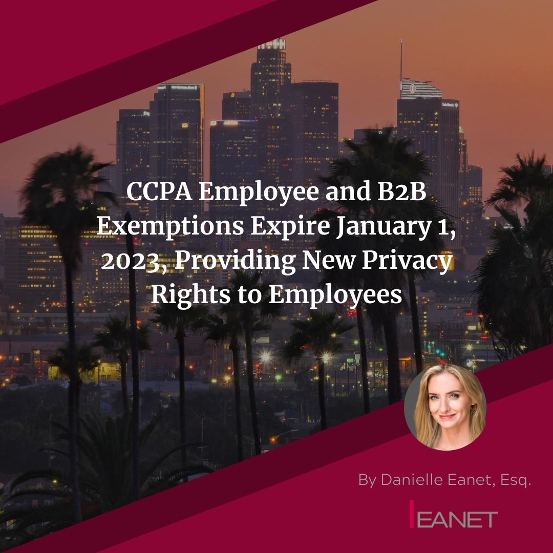 CCPA Employee and B2B Exemptions Expire January 1, 2023, Providing New